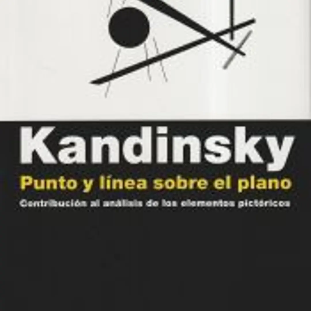 PUNTO Y LÍNEA SOBRE EL PLANO. Contribución al análisis de los elementos pictóricos 1