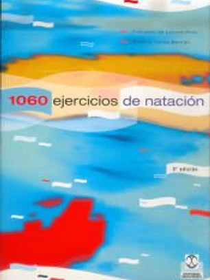 MIL 60 EJERCICIOS Y JUEGOS DE NATACIÓN.
