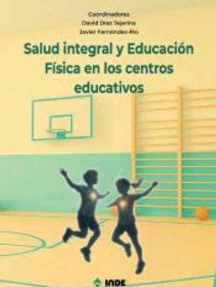 SALUD INTEGRAL Y EDUCACION FISICA EN LOS CENTROS EDUCATIVOS