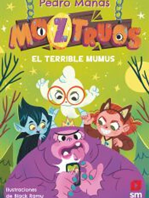 Moztruos 1: El terrible Mumus