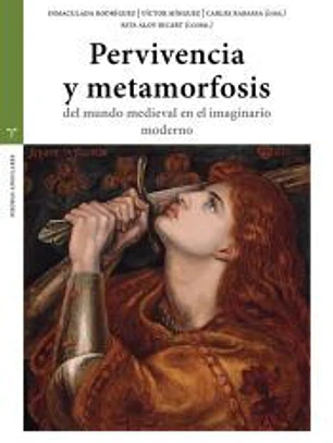 Pervivencia y metamorfosis del mundo medieval en el imaginario moderno