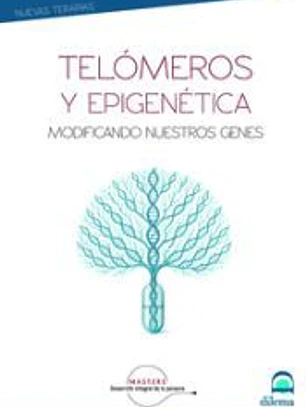 Telómeros y epigenética: Modificando nuestros genes