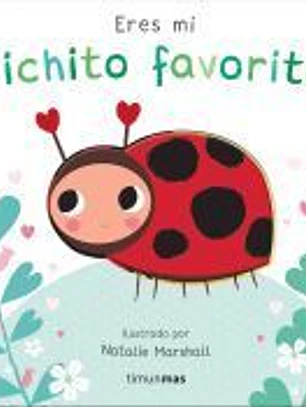 Eres mi bichito favorito. Libro de cartón con troqueles