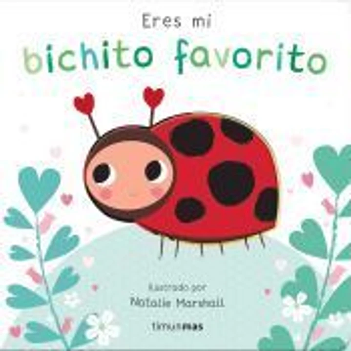 Eres mi bichito favorito. Libro de cartón con troqueles 1