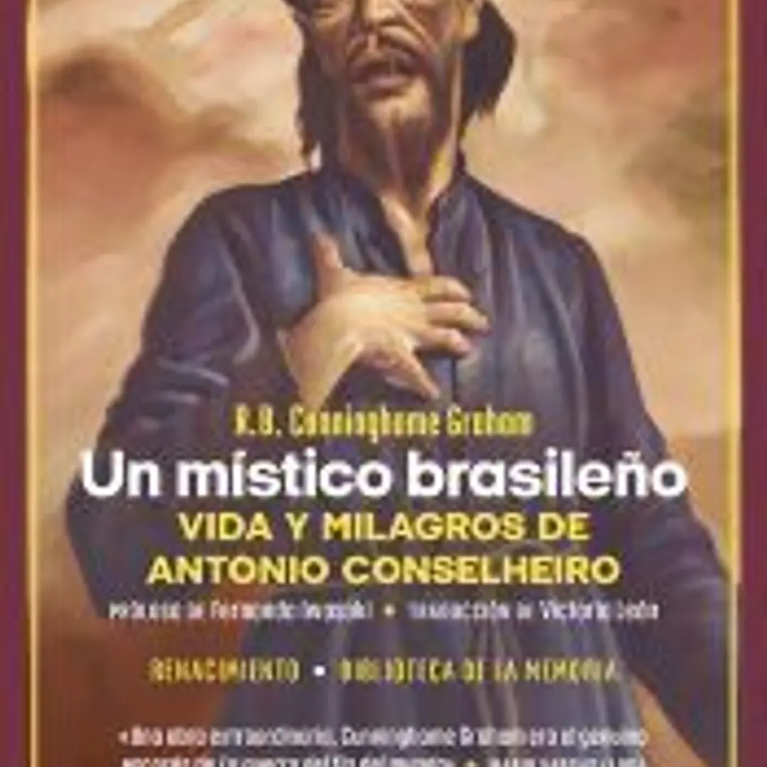Un místico brasileño. Vida y milagros de Antonio Conselheiro 1