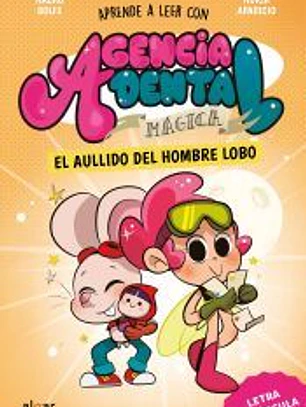 Agencia Dental Mágica 2. El aullido del hombre lobo