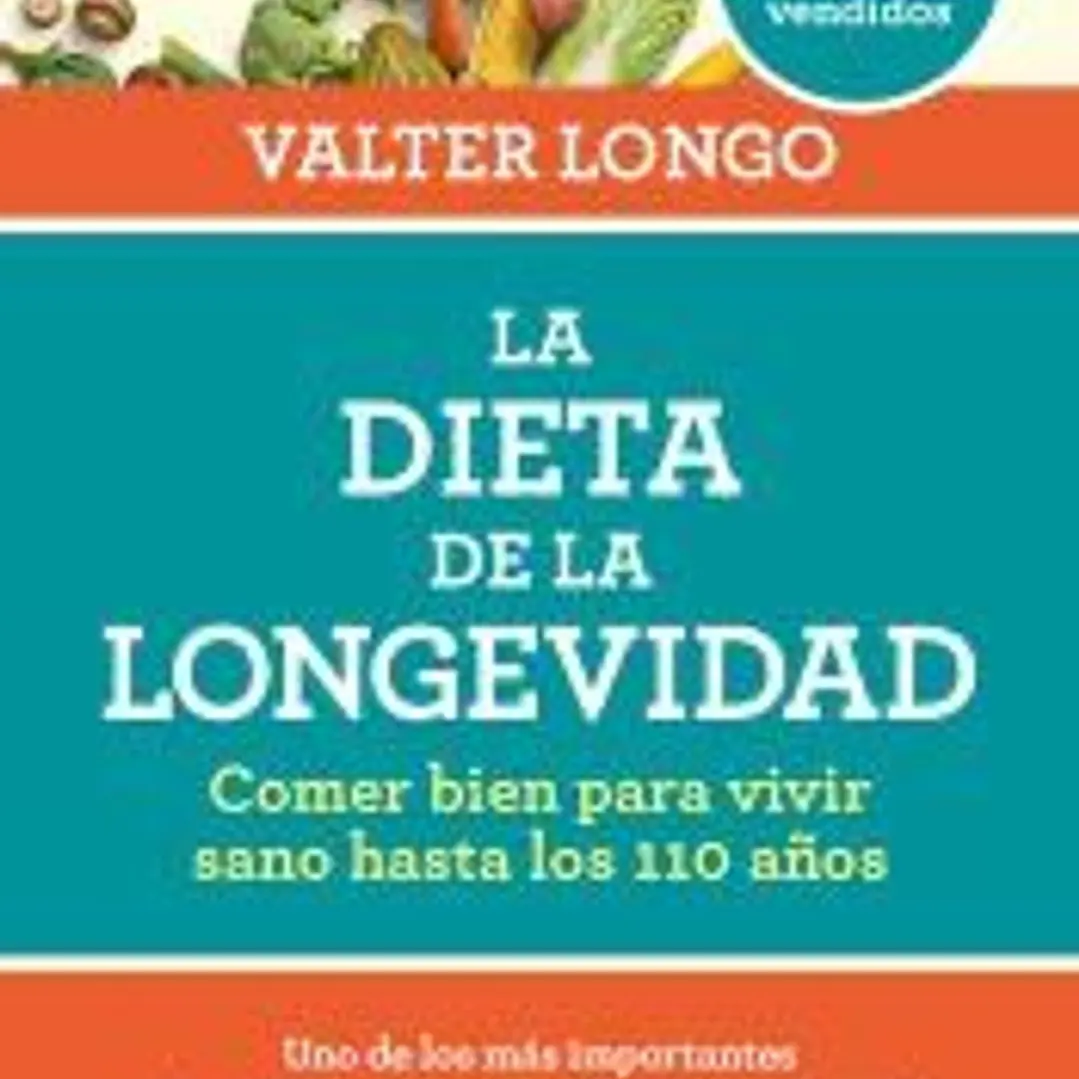 La dieta de la longevidad: Comer bien para vivir sano hasta los 110 años 1