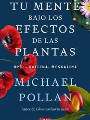 Tu mente bajo los efectos de las plantas