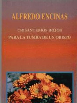 CRISANTEMOS ROJOS PARA LA TUMBA DE UN OBISPO