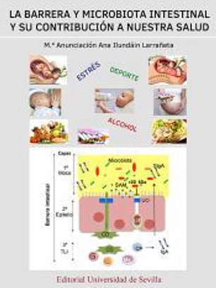 LA BARRERA Y MICROBIOTA INTESTINAL Y SU CONTRIBUCIÓN A NUESTRA SALUD