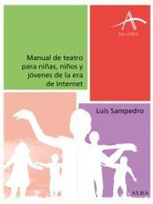 Manual de teatro para niñ@s y jóvenes de la era de Internet
