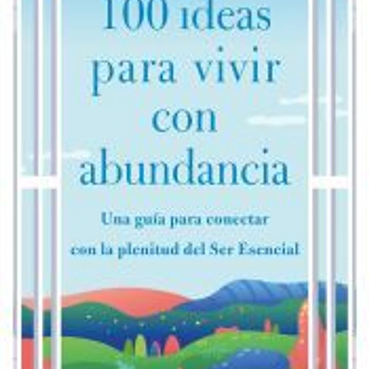 100 ideas para vivir con abundancia 1