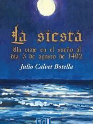La siesta. Un viaje en el sueño al día 3 de agosto de 1492