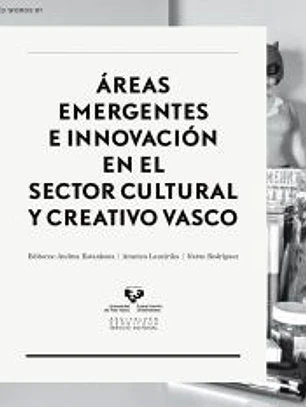 Áreas emergentes e innovación en el sector cultural y creativo vasco