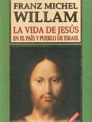La vida de Jesús en el país y pueblo de Israel
