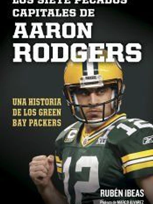Siete pecados capitales de Aaron Rodgers, Los