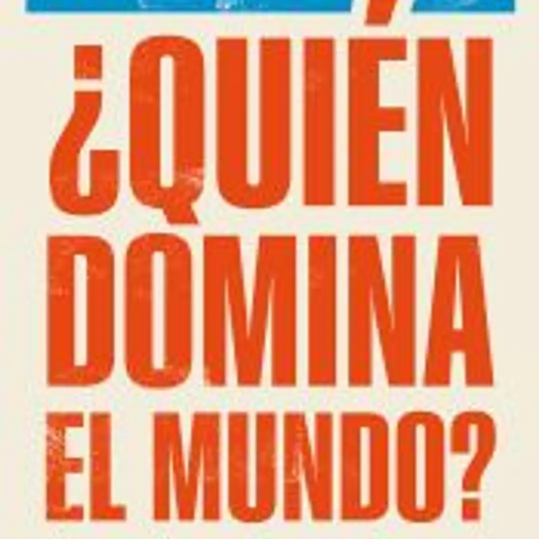 ¿Quién domina el mundo? 1