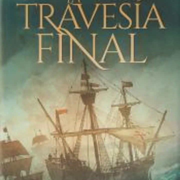 La Travesía Final 1