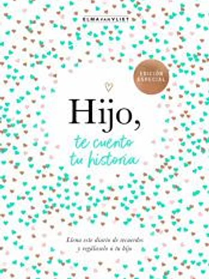 Hijo, te cuento tu historia