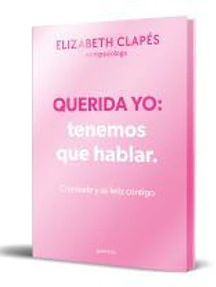 Querida yo: tenemos que hablar (Edición especial)