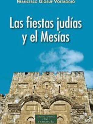 LAS FIESTAS JUDÍAS Y EL MESÍAS
