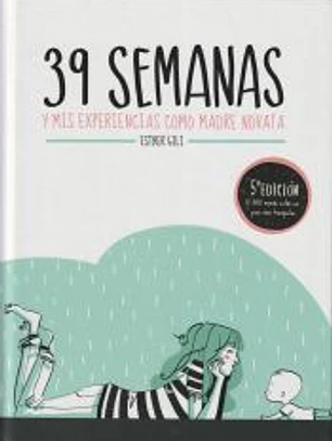 39 semanas y mis experiencias como madre novata