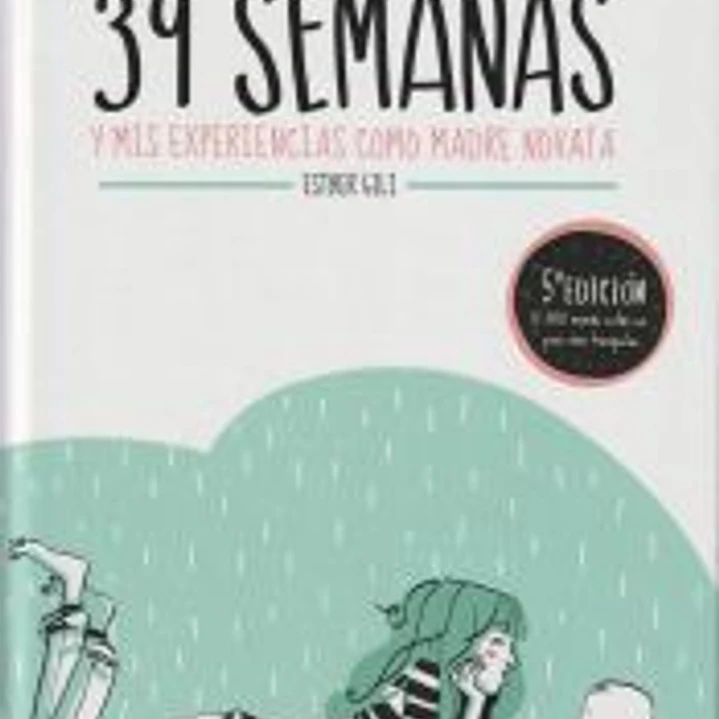 39 semanas y mis experiencias como madre novata 1