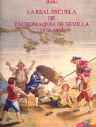 REAL ESCUELA DE TAUROMAQUIA DE SEVILLA, LA (1830-1834)
