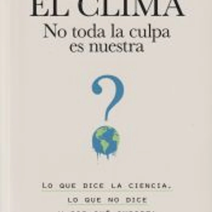 El clima: no toda la culpa es nuestra 1