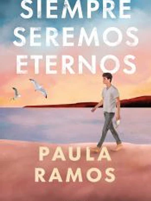 Siempre seremos eternos (Bilogía Fugaces, 2)
