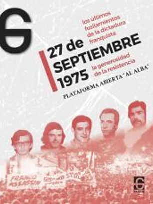 27 de septiembre 1975. La generosidad de la resistencia
