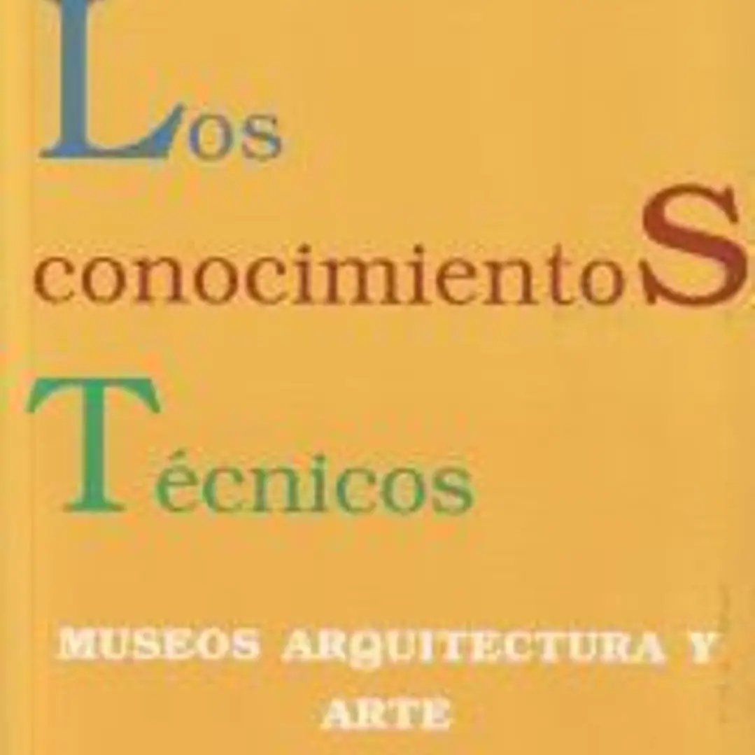 Los conocimientos técnicos: museos, arquitectura, arte 1