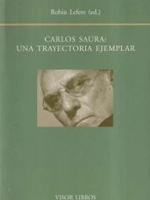 CARLOS SAURA: UNA TRAYECTORIA EJEMPLAR