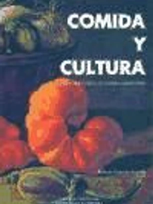 Comida y cultura. Nuevos estudios de cultura alimentaria