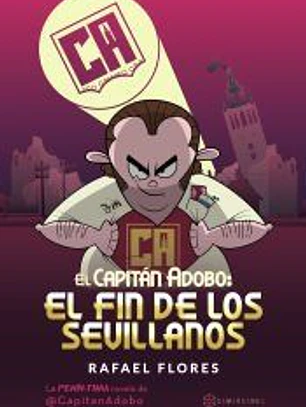 El Capitán Adobo: El fin de los sevillanos