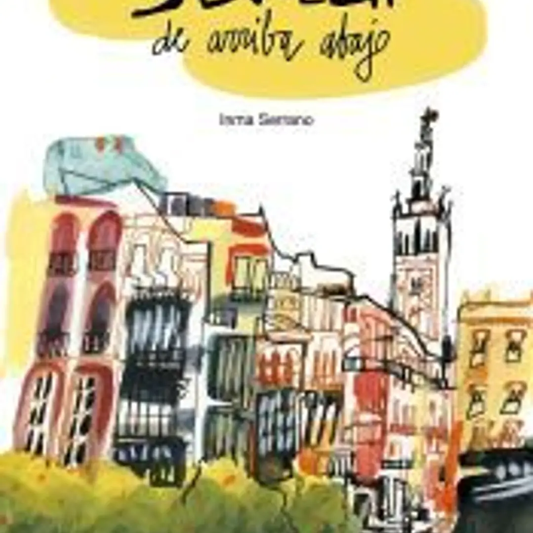Sevilla de arriba abajo 1