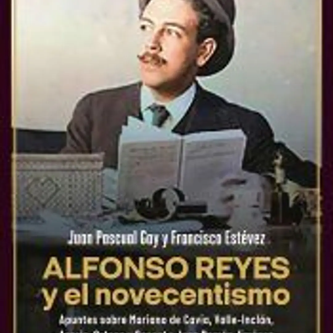 Alfonso Reyes y el novecentismo 1