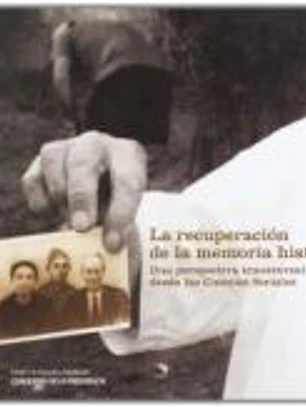 La recuperación de la memoria histórica : una perspectiva transversal desde las ciencias sociales