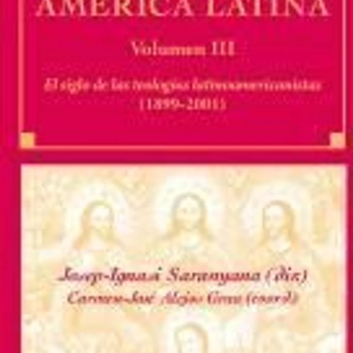 Teología en América Latina. Vol. III. El siglo de las teologías latinoamericanistas (1899-2001). 1