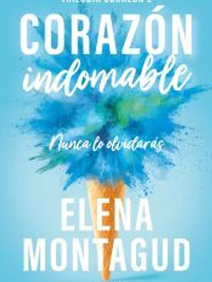Corazón indomable (Trilogía Corazón 2)