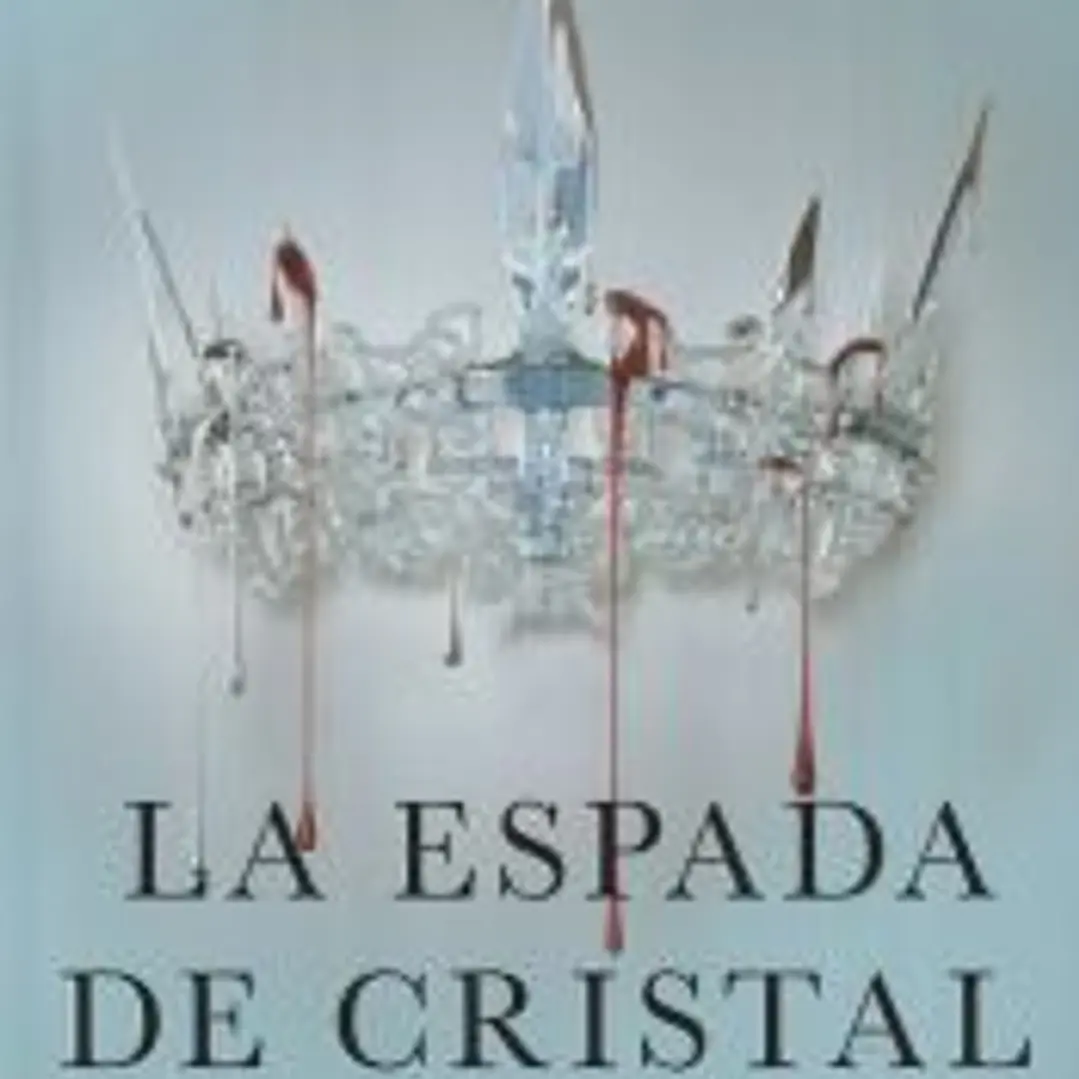 Serie La Reina Roja 2. La espada de cristal: arrodillarse o sangrar 1