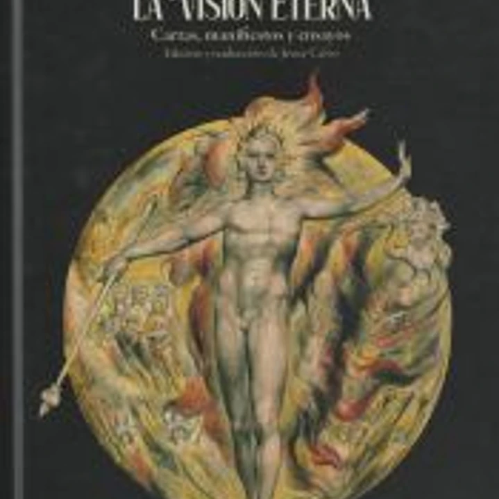 LA VISIÓN ETERNA: MANIFIESTOS, CARTAS Y ENSAYOS 1