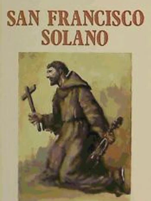 San Francisco Solano. Un hombre para las Américas