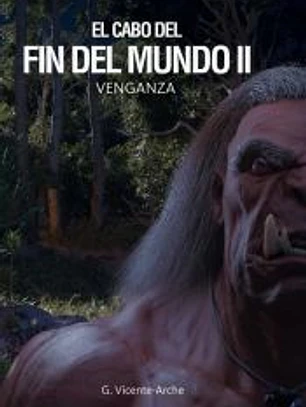 EL CABO DEL FIN DEL MUNDO. VOLUMEN 2. VENGANZA