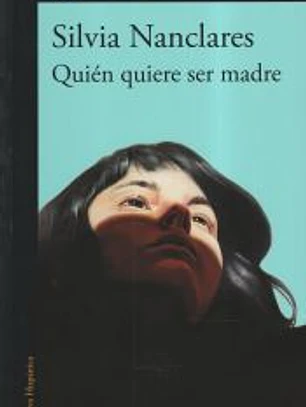 Quién quiere ser madre