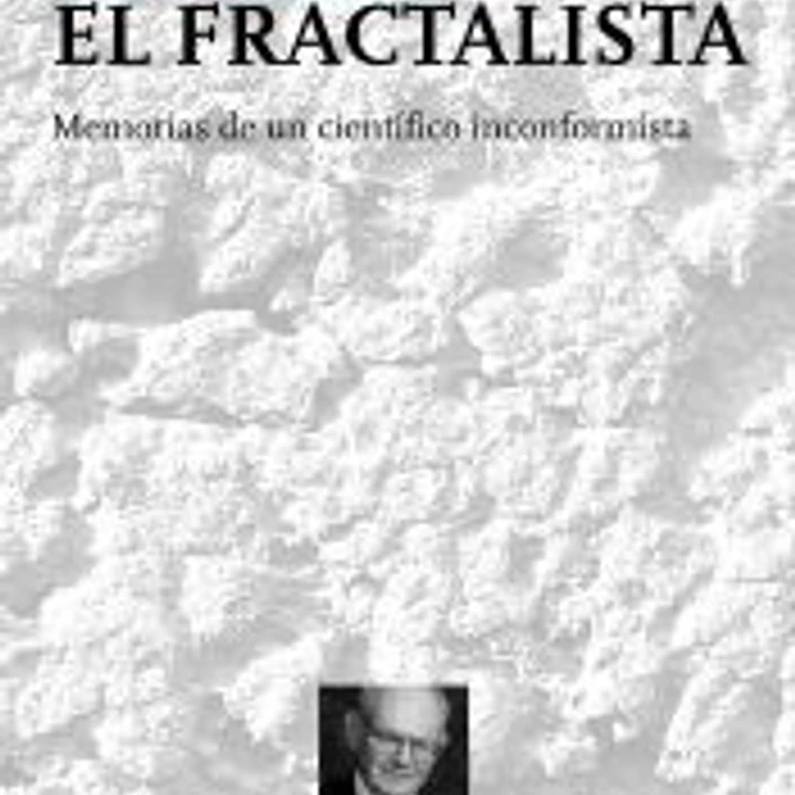 El fractalista: Memorias de un científico inconformista 1