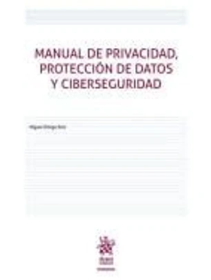 Manual de privacidad, protección de datos y ciberseguridad