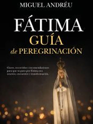 Fátima. Guía de peregrinación