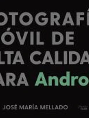 Fotografía móvil de alta calidad para Android
