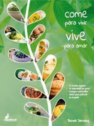 Come para vivir vive para amar